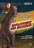 Cover: The Horse-Riding Adventure of Sybil Ludington, Revolutionary War Messenger - Graphic Universe