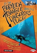 Cover: Is the Bermuda Triangle Really a Dangerous Place? - Lerner Publications Co ,U.S.