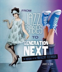 Enlarge image Cover: From Jazz Babies to Generation Next - Twenty-First Century Books