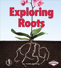 Enlarge image Cover: Exploring Roots - Lerner Publications Co ,U.S.