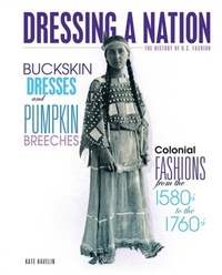 Abbildung von: Buckskin Dresses and Pumpkin Breeches - Twenty-First Century Books