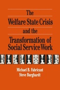 Cover: The Welfare State Crisis and the Transformation of Social Service Work - M.E. Sharpe