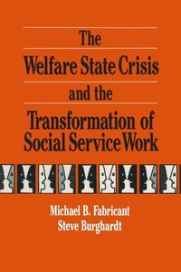 Enlarge image Cover: The Welfare State Crisis and the Transformation of Social Service Work - M.E. Sharpe