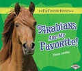 Cover: Arabians Are My Favorite! - Lerner Publications Co ,U.S.