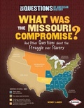 Cover: What Was the Missouri Compromise? - Lerner Publications Co ,U.S.
