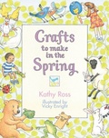 Cover: Crafts to Make in the Spring - The Millbrook Press Inc