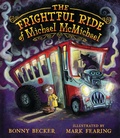 Cover: The Frightful Ride of Michael McMichael - Candlewick Press,U.S.