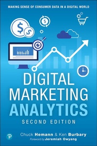 Enlarge image Cover: Digital Marketing Analytics: Making Sense of Consumer Data in a Digital World - Que Corporation,U.S.