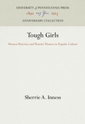 Cover: Tough Girls - University of Pennsylvania Press