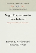 Cover: Negro Employment in Basic Industry - University of Pennsylvania Press