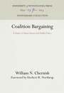 Cover: Coalition Bargaining - University of Pennsylvania Press