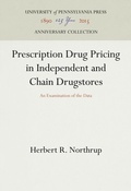 Cover: Prescription Drug Pricing in Independent and Chain Drugstores - University of Pennsylvania Press