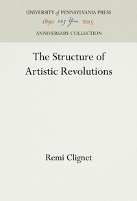 Enlarge image Cover: The Structure of Artistic Revolutions - University of Pennsylvania Press