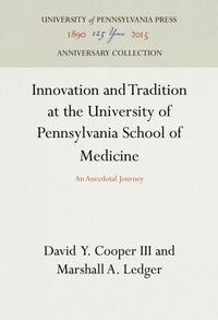 Abbildung von: Innovation and Tradition at the University of Pennsylvania School of Medicine - University of Pennsylvania Press