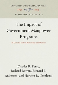 Enlarge image Cover: The Impact of Government Manpower Programs - University of Pennsylvania Press