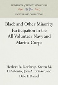 Cover: Black and Other Minority Participation in the All-Volunteer Navy and Marine Corps - University of Pennsylvania Press