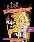 Cover: Girl Power on the Playing Field - Lerner Publishing Group