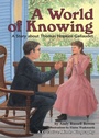 Cover: A World of Knowing - The Millbrook Press Inc