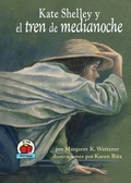 Cover: Kate Shelley y el tren de medianoche (Kate Shelley and the Midnight Express) - Ediciones Lerner