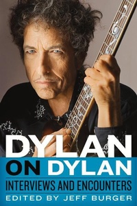 Enlarge image Cover: Dylan on Dylan - Chicago Review Press