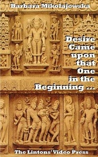 Abbildung von: Desire Came upon that One in the Beginning ... - Lintons' Video Press