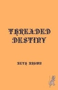 Cover: Threaded Destiny - Belleyre Books