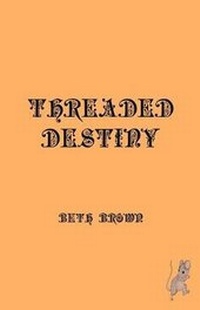 Enlarge image Cover: Threaded Destiny - Belleyre Books