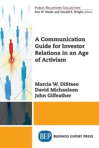 Enlarge image Cover: A Communication Guide for Investor Relations in an Age of Activism - Business Expert Press