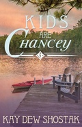 Cover: Kids are Chancey - Kay Dew Shostak