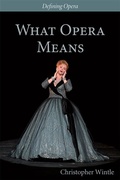 Cover: What Opera Means - Plumbago Books and Arts