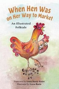 Enlarge image Cover: When Hen Was on Her Way to Market - Perlina Press
