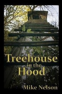 Enlarge image Cover: Treehouse in the Hood - Glass Spider Publishing