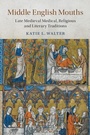 Cover: Middle English Mouths - Cambridge University Press