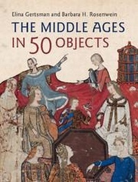Enlarge image Cover: The Middle Ages in 50 Objects - Cambridge University Press