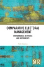 Cover: Comparative Electoral Management - Routledge