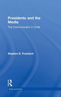 Cover: Presidents and the Media - Routledge