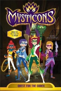 Enlarge image Cover: Mysticons: Quest for the Codex - St Martin's Press
