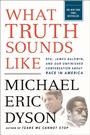 Cover: What Truth Sounds Like - St. Martin's Press
