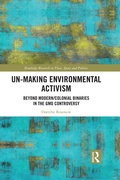 Cover: Un-making Environmental Activism - Routledge