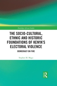 Abbildung von: The Socio-Cultural, Ethnic and Historic Foundations of Kenya's Electoral Violence - Routledge