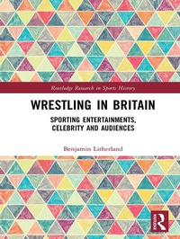 Abbildung von: Wrestling in Britain - Routledge
