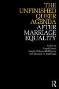 Cover: The Unfinished Queer Agenda After Marriage Equality - Routledge