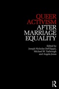 Cover: Queer Activism After Marriage Equality - Routledge