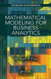 Enlarge image Cover: Mathematical Modeling for Business Analytics - Chapman & Hall/CRC