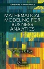 Cover: Mathematical Modeling for Business Analytics - Chapman & Hall/CRC