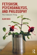 Cover: Fetishism, Psychoanalysis, and Philosophy - Routledge