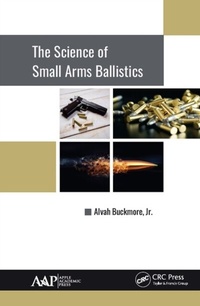 Abbildung von: The Science of Small Arms Ballistics - Apple Academic Press Inc.