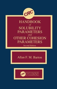 Abbildung von: CRC Handbook of Solubility Parameters and Other Cohesion Parameters, Second Edition - CRC Press