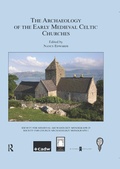 Cover: The Archaeology of the Early Medieval Celtic Churches: No. 29 - Routledge