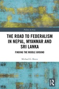 Cover: The Road to Federalism in Nepal, Myanmar and Sri Lanka - Routledge